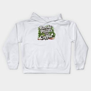 Books Plants and Coffee, Retro Plants Lover Kids Hoodie